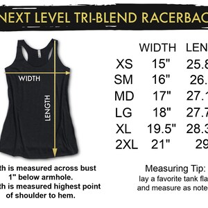 May include: Size chart for a racerback tank top made of a tri-blend fabric. The chart shows the width and length measurements in inches for sizes XS, SM, MD, LG, XL, and 2XL.