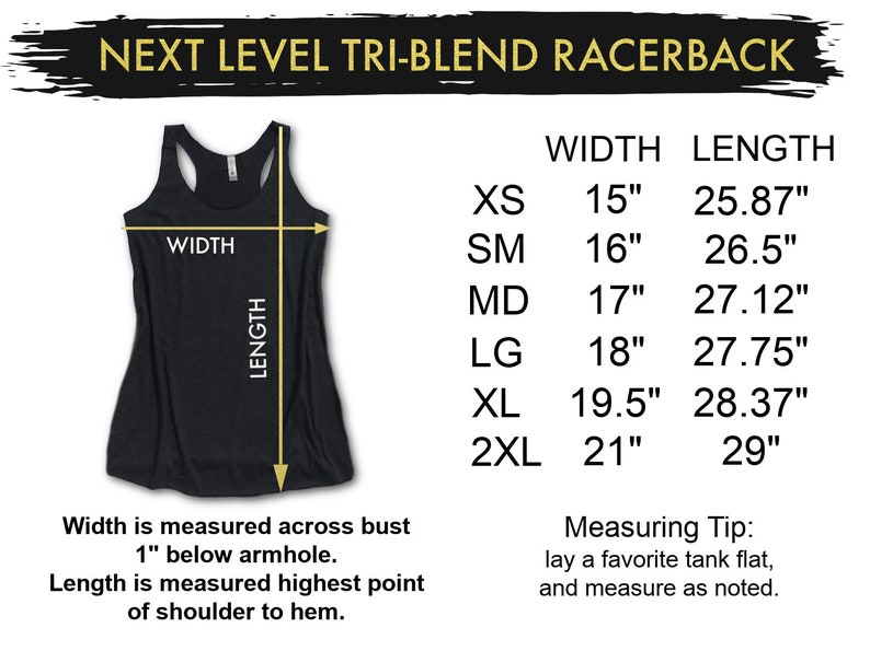 May include: Size chart for a racerback tank top made of a tri-blend fabric. The chart shows the width and length measurements in inches for sizes XS, SM, MD, LG, XL, and 2XL.