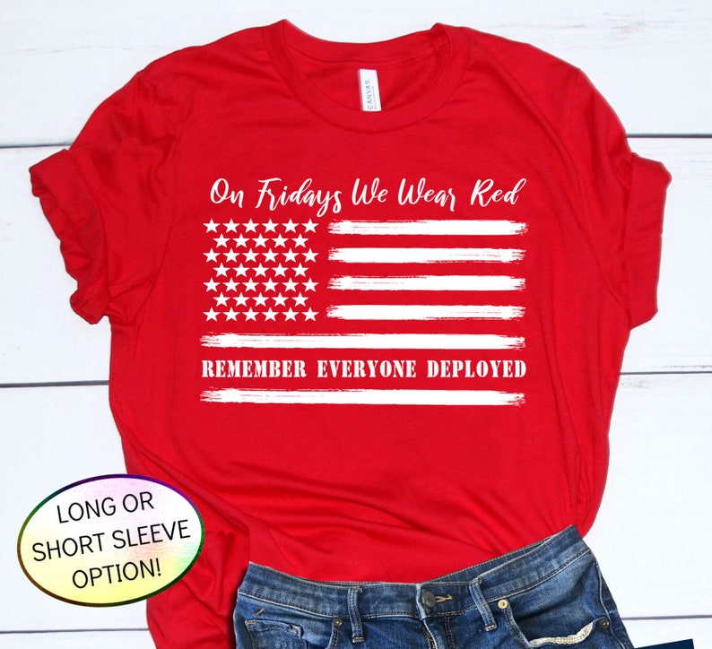RED FRIDAY FLAG Shirt Remember Everyone Deployed Deployment Etsy
