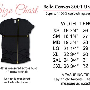 May include: A black t-shirt size chart for the Bella Canvas 3001 Unisex T, made of 100% combed ringspun cotton. The chart lists width and length measurements in inches for sizes XS through 3XL, with a visual guide showing how to measure the garment.