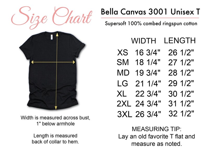 May include: A black t-shirt size chart for the Bella Canvas 3001 Unisex T, made of 100% combed ringspun cotton. The chart lists width and length measurements in inches for sizes XS through 3XL, with a visual guide showing how to measure the garment.