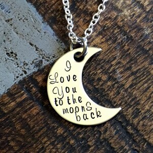 I Love You to the Moon and Back Necklace Quote Jewelry Personalized Gifts Custom Phrase Birthday Gift Handstamped Moon Necklace Mothers Day