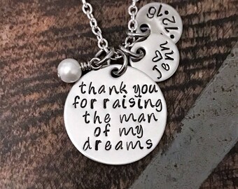 Hand Stamped Jewelry Thank you for Raising the Man/Woman of my Dreams  Mother in Law Gift Handstamped Necklace Personalized Jewelry