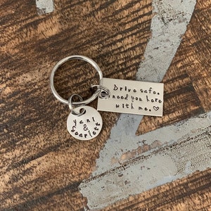 Drive Safe I Need You Here With Me Hand Stamped Keychain Drive Safe Keychain Trucker Gift Husband Gift Sweet 16 Gift New Driver Keychain