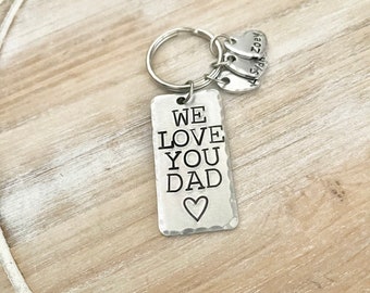 We Love You Dad Keychain Fathers Day Gift Gift for Dad Dad Keychain Handstamped Keychain Heart Keychain Dad Birthday Gift Name Keychain