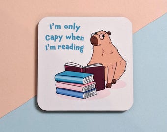 I'm Only Capy When I'm Reading Coaster - Capybara Gift - Stocking Filler for Book Lover