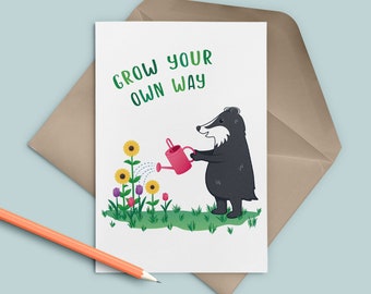 Grow your own way card, Badger birthday card, Card for gardener