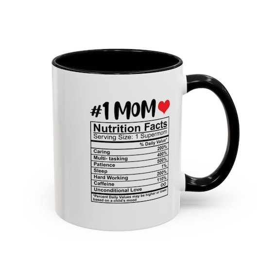 Number One Mom Nutrition Facts Mug  Mother's Day Gift