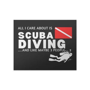 Scuba Diving Poster | Funny Diver Wall Art | All I Care About Is Scuba Diving Print | Gift for Scuba Lovers | High Gloss Decor