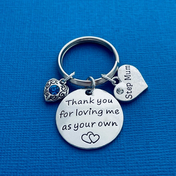 Step Mum Gift, Gift for Stepmum, Stepmother Gift, Thank you for loving me as your own, Mum Keyring, Gift from Stepdaughter, From Stepson