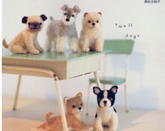 Needle Felting Small Dogs Cachorros Pup Craft eBook - PDF Descarga instantánea Libro de patrones de juguetes de fieltro de lana