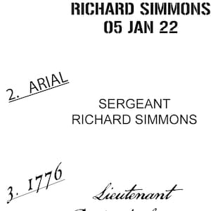 May include: A black and white image of three different military rank stamps. The first stamp reads "Mil. Stencil" and "AT EASE RICHARD SIMMONS 05 JAN 22". The second stamp reads "ARIAL SERGEANT RICHARD SIMMONS". The third stamp reads "1776 Lieutenant Richard Simmons".