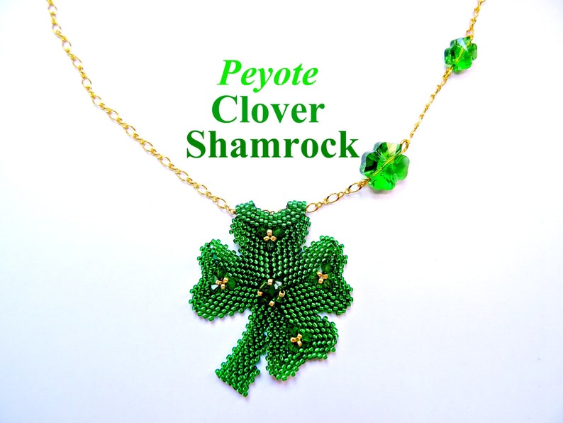 Tutorial Peyote Shamrock Clover Pendant or Pin. Pattern to peyote a Lucky Four Leaf Clover using seed beads or delicas and bicones. image 1