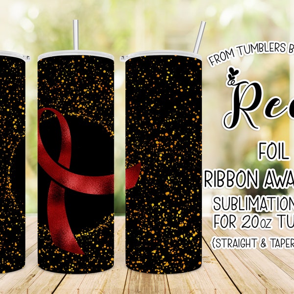 Ribbon Awareness Tumbler, Red Ribbon, Foil Ribbon , 20oz Skinny Tumbler Design, Sublimation, Ribbon Tumbler, Awareness Tumbler