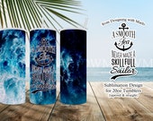 A Smooth Sea Never Made a Skillful Sailor, 20oz Skinny Tumbler Design, Sublimation, Positive Message Tumbler, Encouragement