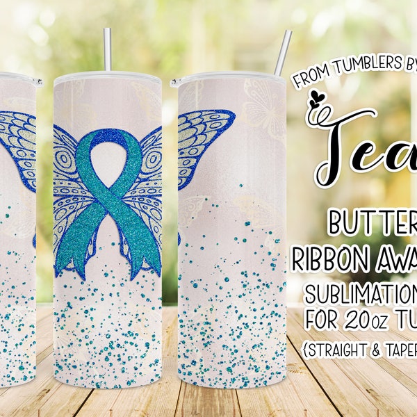 Ribbon Awareness Tumbler, Teal Ribbon, Butterfly Ribbon , 20oz Skinny Tumbler Design, Sublimation, Ribbon Tumbler, Awareness Tumbler