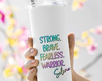 Colorful Personalized Strong Brave Warrior Tumbler, Steel Tumbler With Straw, Warrior Gifts, Workout Tumbler, Mental Health Gifts