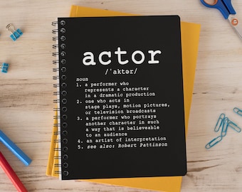 Personalized Actor Spiral Notebook, Actor Definition Notebook, Actress Spiral Notebook, Theatre Actor