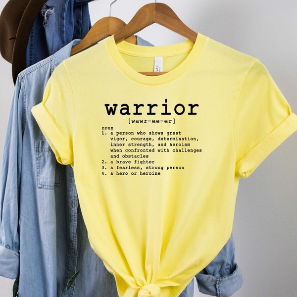 Warrior Definition Shirt, Get Well Gift, Remission Gift, Cancer Survivor, Strong Woman, Support Gift, Inspirational Shirts