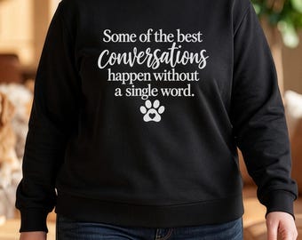 Dog Lover Quote Sweatshirt, Therapy Dog Sweatshirt, Dog Owner Gift, Self Care Gift, Healing Sweatshirt, Animal Lover Gift, Comfort Gift