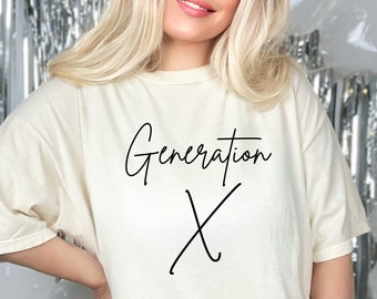 Generation X Shirt, Gen X Tees, 80s Kid, Best Generation