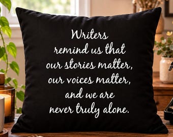 Writer Inspirational Quote Pillow, Inspirational Writer Gift, Author Gift, Literary Pillow, Writing Room, Poet Gift, Storyteller Gift