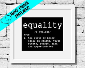 Equality Definition, Inspirational Sayings, Wall Inspiration, Equality Gifts, Equal Rights, Empowerment Quotes, LGBT Support, Feminism