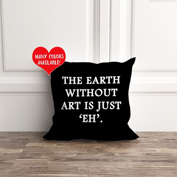 Funny Art Quotes, Painter Gift, Artist Gifts, Art Quote Pillow, Earth Quotes, Earth Print, Artist Quotes, Inspirational, Motivational, Funny