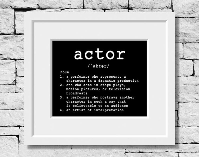 Actor Quote, Actor Print, Actor Gift, Acting Quote, Actress Quote, Actress Print, Actress Gift, Theatre Student, Theatre Quote image 1