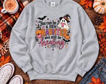 Halloween Mental Health Quote Sweatshirt, Ghost Sweatshirt, Self Care Sweatshirt, Halloween Pullover, Inspirational Sweatshirt, Fall Gift