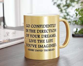 Thoreau Dreams Gold or Silver Mug, Dreamer Gift, Graduation Mug, Inspirational Quote Mug, Literary Mug, Encouraging Mugs For Grads