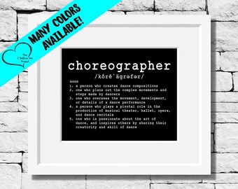 Choreographer Definition Print, Dance Teacher Gift, Choreographer Wall Art, Dance Studio Decor, Dancer Gift, Dance Gift, Ballet Gift