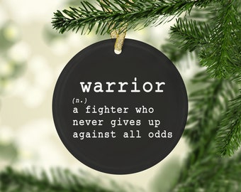 Warrior Fighter Definition Glass Ornament, Warrior Christmas Gift, Warrior Ornament, Warrior Christmas Gift, Sobriety Gift, Cancer Survivor