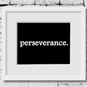 Perseverance Print, Motivational Wall Art, Inspirational Typography Decor, Minimalist Print, Encouragement Gift, Determination Poster