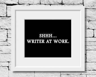 Writing Quote, Writer Print, Write Quote, Writing Print, Writer Print, Write Print, Gifts for Writers, Writing Motivation, Writer Gift