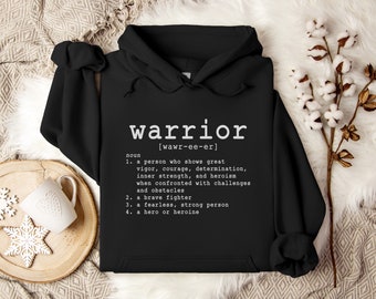 Warrior Definition Hoodie, Warrior Hooded Sweatshirt, Encouragement Gifts, Inspirational Hoodies, Triumphant Gifts,
