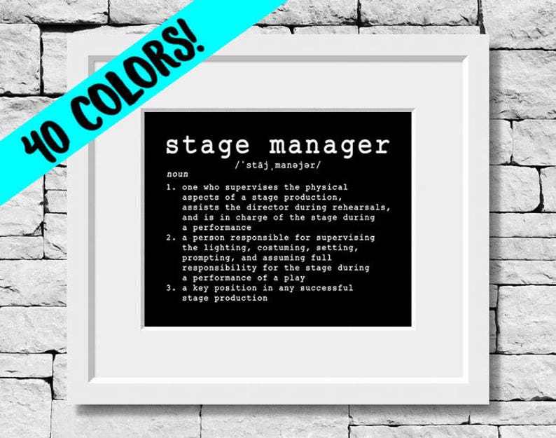 Stage Manager Definition, Theatre Prints, Stage Production Print, Stage Manager Gifts, Theatre Production Quotes, Theatre Quotes, Theatre 