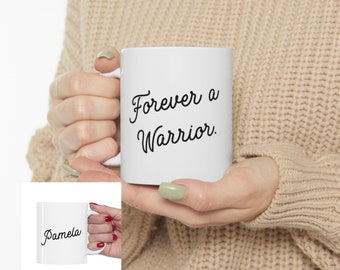 Personalized Warrior Coffee Mug Double Sided, Mental Health Awareness, Cancer Survivor Mug, Sobriety Gift, Survivor Gifts, Thinking Of You