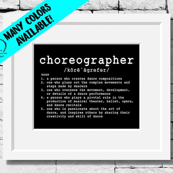 Choreographer Definition, Choreography Print, Choreographer Gift, Dance Quote, Dance Studio, Dance Teacher Gift, Dancer Quote