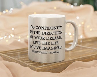 Thoreau Dreams Silver Mug, Go Confidently In The Direction Of Your Dreams Mug, Dreamer Gift, Graduation Mug, Inspirational Mug, Literary Mug