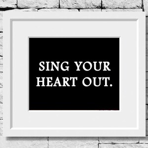 Sing Your Heart Out, Sing Quote, Singer Teacher, Sing Print, Singing Quote, Music Quote, Music Teacher, Music Art, Singer Print, Music Print