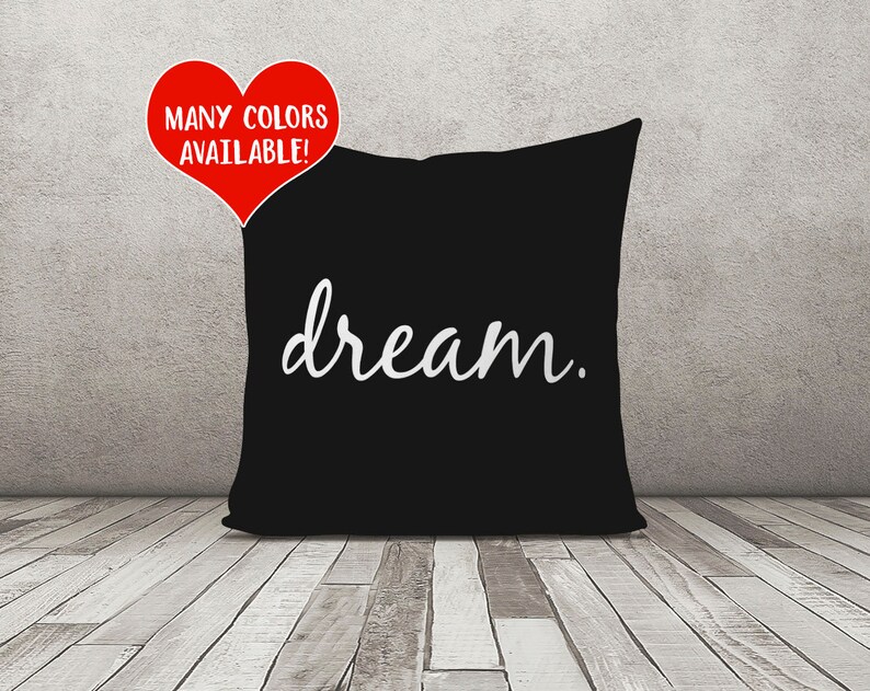 Dream Pillow Dream Throw Pillow Dream Quote Dream Print Etsy