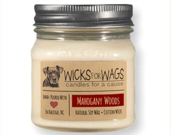 Mahogany Woods Candle - Handmade 8oz Mason Jar - Scented Natural Soy Candle - Vegan ~ Donation to Animal Rescue Group Included