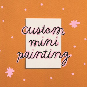 Custom Original Mini Painting
