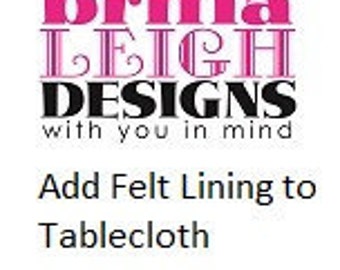 Add felt lining to any tablecloth