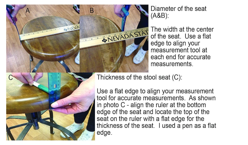 May include: Three images showing how to measure the diameter and thickness of a wooden stool seat. The first two images show a ruler measuring the diameter of the seat. The third image shows a ruler measuring the thickness of the seat.