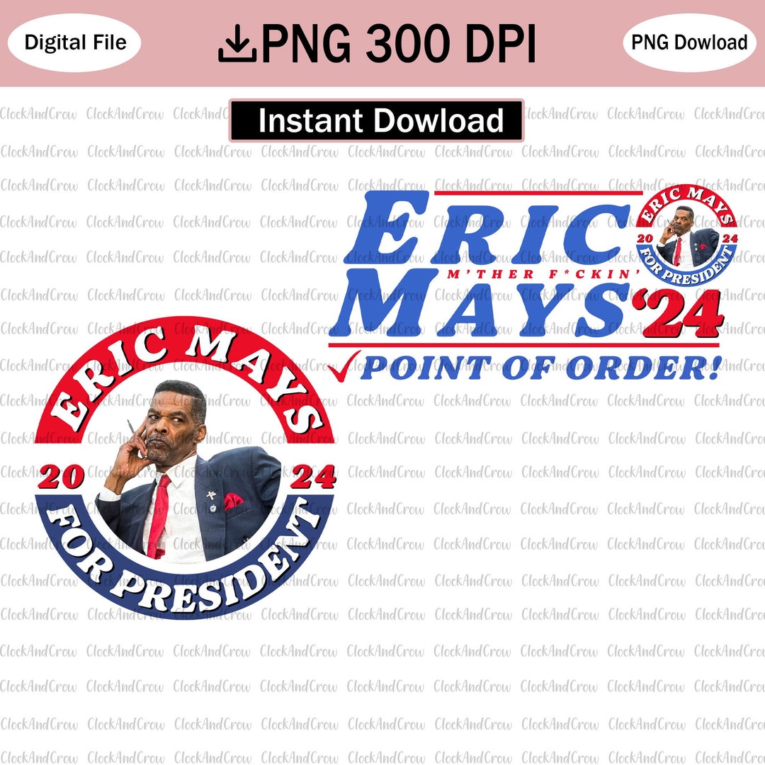 Eric Mays for President 2024 PNG SVG Eric Mays Png Etsy Australia