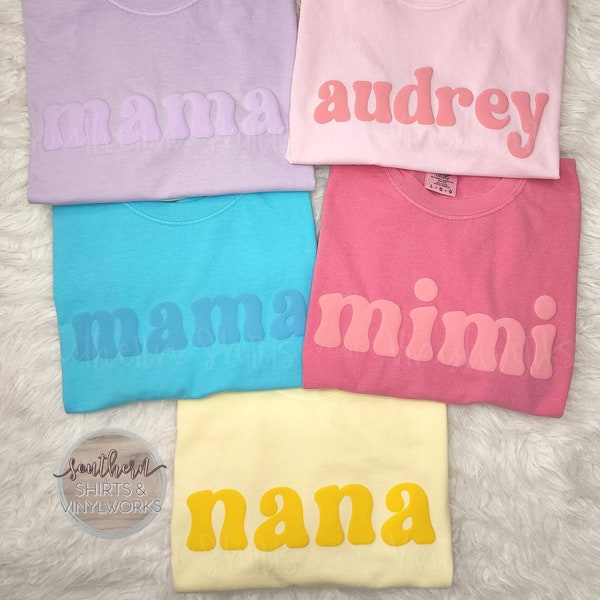 Comfort Colors Adult & Youth Puff HTV Personalized Name Shirts - Mama, Grandma, Any Name!