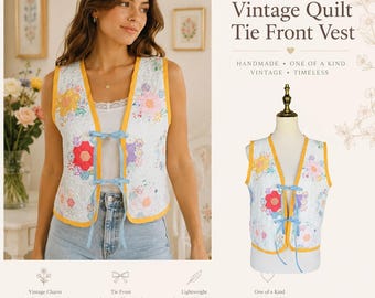 Vintage Quilt Tie Front Vest | Handmade Cottagecore Vest | Women's S/M | One of a Kind Upcycled Clothing