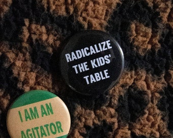 Radicalize the kids' table -  Pin/Badge - 1 1/2 inch pin/button - Union Strong art, Union proud art, solidarity art, solidarity, organize
